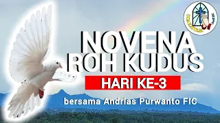 NOVENA ROH KUDUS HARI KE-3 🔴 Bersama Andrias Purwanto FIC‼️