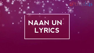 NAAN UN lyrics |Arijit Singh|Chinmayi Sripadha|24