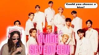 REACTING TO SEVENTEEN GUIDE ( I have too many biases!)