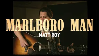 Matt Roy - "Marlboro Man" (Live Acoustic Video)