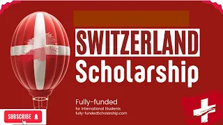 Switzerland Scholarships for International Students