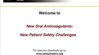 Webinar: New Oral Anticoagulants: New Patient Safety Challenges