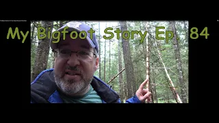 My Bigfoot Story Ep. 84  - New Teepee Structure