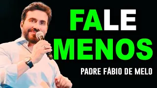 Cuidado com quem fala demais e ouve de menos – Pe Fabio de Melo