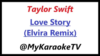 Love Story (Elvira Remix KARAOKE) Taylor Swift