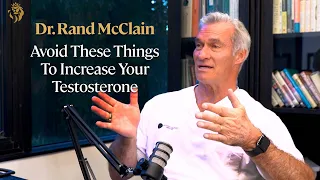 If You Want Higher Testosterone Levels, Avoid These things! | Dr. Rand | MAXIMUS