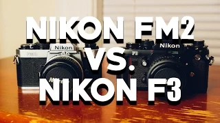 NIKON FM2 VS NIKON F3: Which Should You Choose?