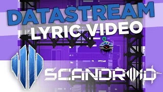 Scandroid - Datastream (Official Lyric Video)