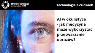 AI w okulistyce - jak medycyna może wykorzystać przetwarzanie obrazów?