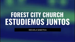 Iglesia Adventista Forest City"Estudiemos Juntos"#11 Cómo administrarse en tiempos difíciles 3-18-23