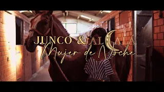 Alcalá y Junco - Mujer de Noche (Video Oficial)