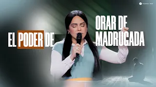 EL PODER DE ORAR DE MADRUGADA - Pastora Yesenia Then