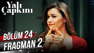 Yalı Çapkını 24. Bölüm 2. Fragman