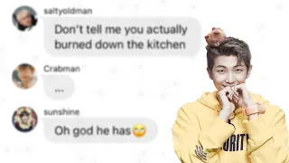 BTS Text || Namjoon is in the kitchen again.....