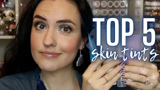 My TOP 5 Skin Tints! | My Top Five Favorite Tinted Moisturizers