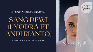 Lyodra - Sang Dewi ft Andi Rianto (Santiana Ramli's Cover)