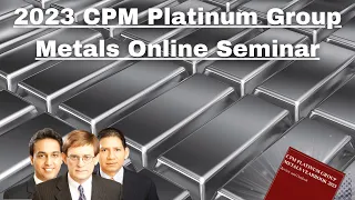 The 2023 Platinum Group Metals Virtual Seminar