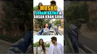 Ahsan Khan and Sonam Bajwa New Song Mushq #ahsankhan #sonambajwa #mushq #song #shorts