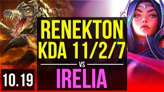 RENEKTON vs IRELIA (TOP) | 4 early solo kills, KDA 11/2/7, Legendary | EUW Diamond | v10.19