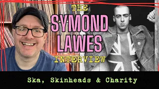 Ska & Skinheads: A Deep Dive with Symond Lawes