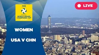 USA v CHN - 2017 Women's World Grand Champions Cup