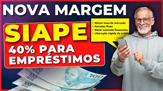 Empréstimo SIAPE nova margem consignável | Veja como contratar com aprovação imediata