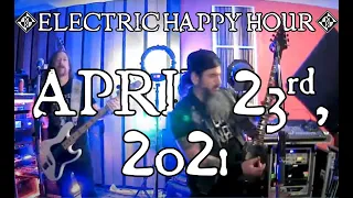 ELECTRIC HAPPY HOUR - APRIL 23rd, 2021