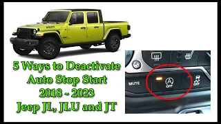 5 ways to TURN OFF/ELIMINATE Auto Stop Start on a Jeep Wrangler JL, JLU or Jeep Gladiator JT