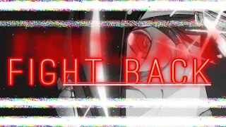 Fight back- Black Fox AMV