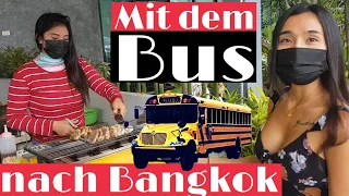 Mit dem Bus nach Bangkok 🚎 20.09.2021