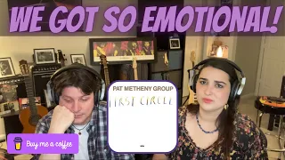 OUR FIRST [& EMOTIONAL] REACTION to Pat Metheny - The First Circle | COUPLE REACTION (BMC Request)