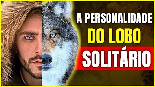 A Verdade Sobre a Personalidade do Lobo Solitário -  8 Sinais de que Você é um