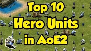 Top 10 Hero Units in AoE2