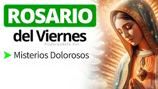 Santo Rosario Viernes 31 Mayo 2024 ➤ Misterios Dolorosos - Píldoras de fe