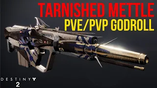 Tarnished Mettle PVE/PVP GODROLL Guide | Destiny 2 The Witch Queen