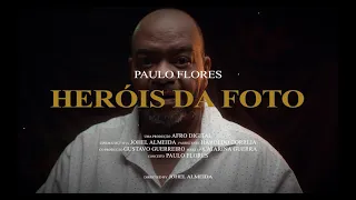 Paulo Flores - Heróis da Foto