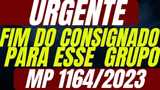 URGENTE!! Fim dos Consignados Para Esse Grupo MP 1164 - O Que Vai Acontecer?