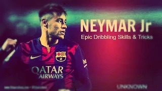 Neymar Jr ● Epic Dribbling Skills & Tricks ● Assists ● Amazing Goals  -- 【2015】HD