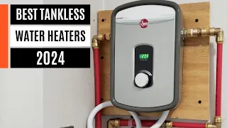 Best Tankless Water Heaters 2024