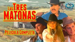 ""Las Tres Matonas ""Película Completa Remasterizada