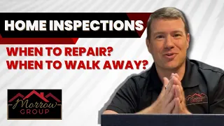 When To Repair, When To Walk Away? HOME INSPECTIONS