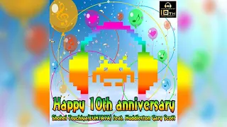 Happy 10th anniversary (Full Version) - Shohei Tsuchiya (ZUNTATA) feat. Huddleston Gary Scott