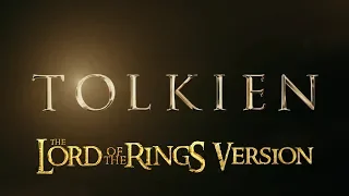 TOLKIEN Trailer - Lord of The Rings Version (2019 Movie)