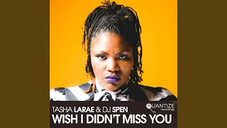 Wish I Didn't Miss You (Main Vocal Mix)