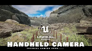 Unreal Engine 5 Handheld camera | Tutorial Coming Soon