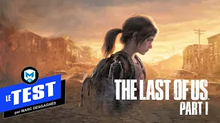 TEST de The Last of Us Part I - L'Ultime et meilleure version du jeu à avoir? - PlayStation 5