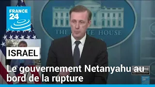 Israël : le gouvernement de Benjamin Netanyahu au bord de la rupture • FRANCE 24