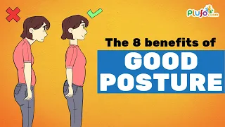 The 8 Benefits of Good Posture | Benefits of Good Posture | Plufo