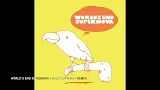 WORLD'S END SUPERNOVA (Shortcut Mania REMIX) / ワールズエンド・スーパーノヴァ  ( ショートカットマニア Remix )