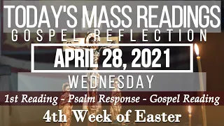 Today's Mass Readings & Gospel Reflection | April 28, 2021 - Wednesday (4th Week of Easter)